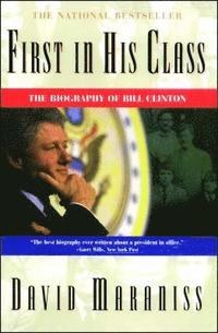 bokomslag First in His Class: Bill Clinton