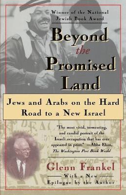 Glenn Frankel - Beyond the Promised Land, Häftad