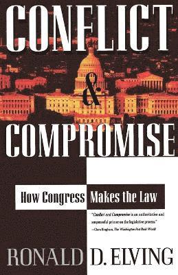 Conflict and Compromise: How Congress Makes the Law 1