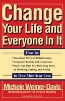 Michele Weiner-Davis - Change Your Life and Everyone In It, Häftad