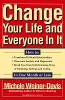 bokomslag Change Your Life and Everyone in It: How To: