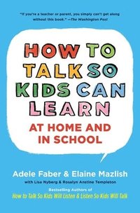 bokomslag How to Talk So Kids Can Learn