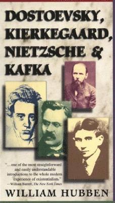 bokomslag Dostoevsky, Kierkegaard, Nietzsche & Kafka