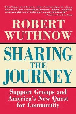 Robert Wuthnow - Sharing the Journey, Häftad