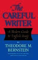 Theodore M. Bernstein - The Careful Writer, Häftad
