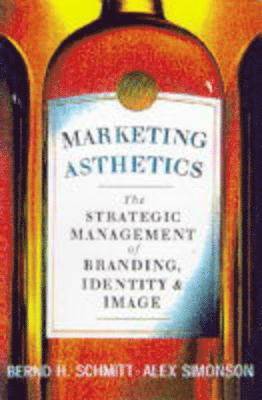 Bernd H. Schmitt, Alex Simonson - Marketing Aesthetics, Inbunden