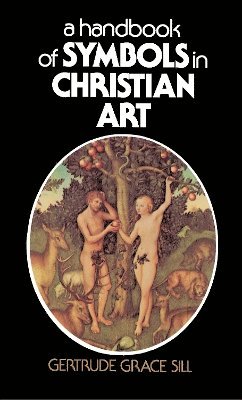Handbook of Symbols in Christian Art