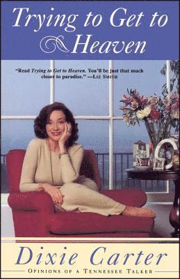 Trying to Get to Heaven