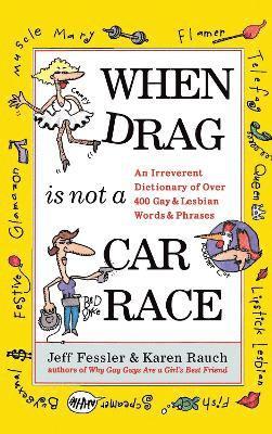 Jeff Fessler, Karen Rauch - When Drag is Not a Care Race, Häftad
