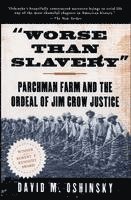 David M. Oshinsky, David M Oshinsky - Worse Than Slavery, Häftad