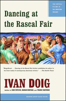 Ivan Doig - Dancing at the Rascal Fair, Häftad