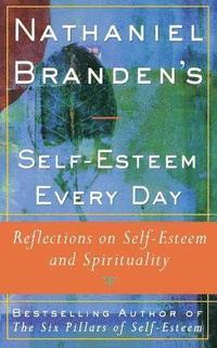 bokomslag Nathaniel Brandens Self-Esteem Every Day