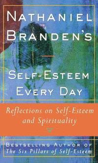 bokomslag Nathaniel Brandens Self-Esteem Every Day