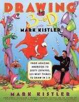 bokomslag Drawing in 3-D with Mark Kistler: From Amazing Androids to Zesty Zephyrs, 333 Neat Things to Draw in 3-D