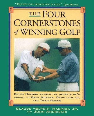 John Andrisiani, Butch Harmon - Four Cornerstones of Winning Golf, Häftad