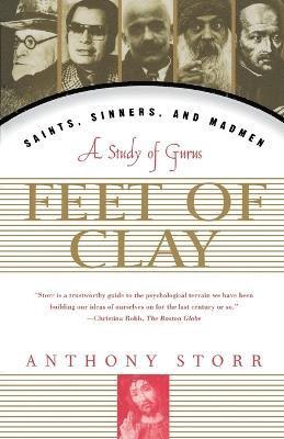 Anthony Storr - Feet of Clay, Häftad