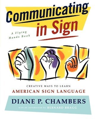 Diane P. Chambers, D. Keith Robertson - Communicating in Sign, Häftad