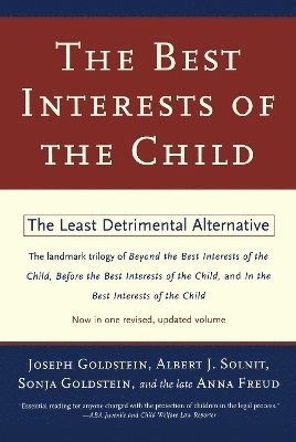 Joseph Goldstein, Albert J. Solnit, Sonja Goldstein, Anna Freud - Best Interests of the Child, Häftad