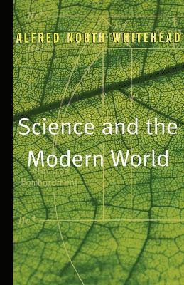 Alfred North Whitehead - Science and the Modern World, Häftad
