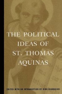 bokomslag The Political Ideas of St. Thomas Aquinas