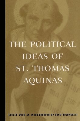 The Political Ideas of St. Thomas Aquinas 1