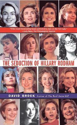 David Brock - Seduction of Hillary Rodham, Häftad