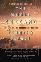 Timothy Ferris - The Whole Shebang, Häftad