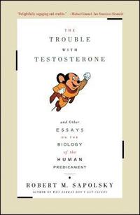 bokomslag The Trouble with Testosterone