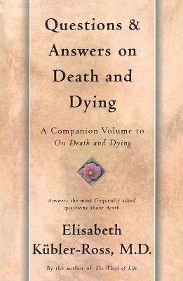 Elisabeth Kübler-Ross - Questions and Answers on Death and Dying, Häftad