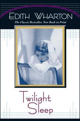 Edith Wharton - Twilight Sleep, Häftad