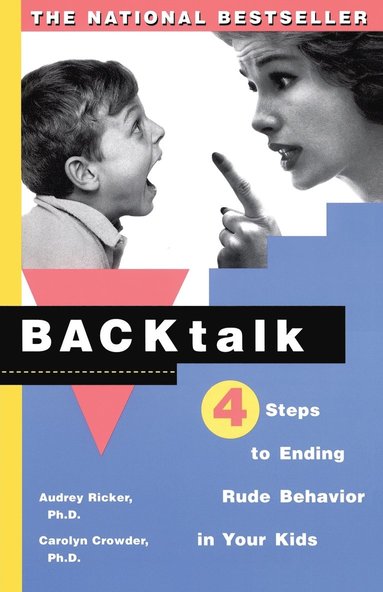 bokomslag Backtalk: 4 Steps to Ending Rude Behavior in Your Kids