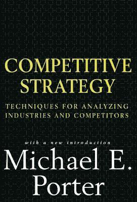 Michael E. Porter - Competitive Strategy, Inbunden