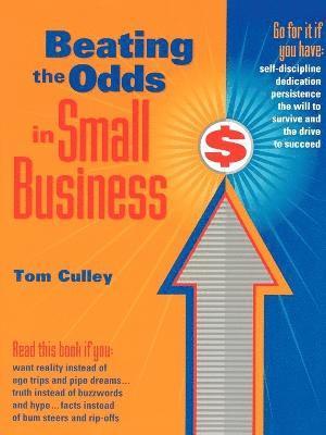 Beating the Odds in Small Business 1