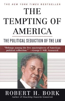 Robert H. Bork - Tempting of America, Häftad