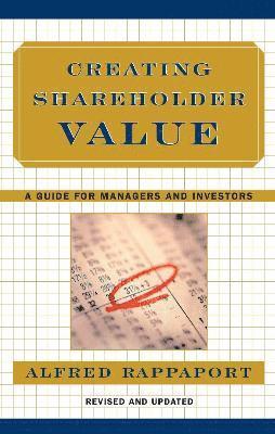 Alfred Rappaport - Creating Shareholder Value, Inbunden