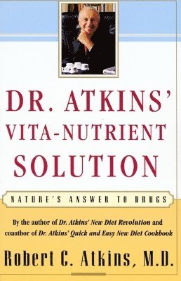 Robert C. Atkins - Dr. Atkins' Vita-Nutrient Solution, Häftad