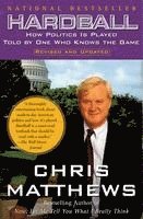 bokomslag Hardball: How Politics Is Played Told by One Who Knows the Game
