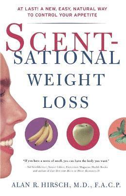 Alan R Hirsch, Alan R. Hirsch - Scentsational Weight Loss, Häftad