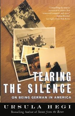 Tearing the Silence: Being German in America 1