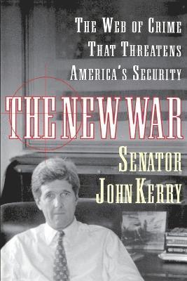 bokomslag The New War: The Web of Crime That Threatens America's Security