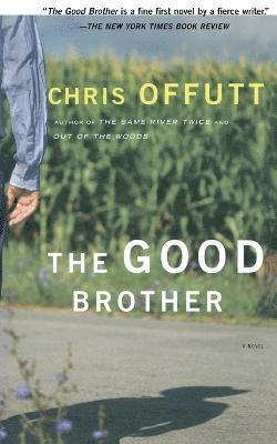 Chris Offutt - Good Brother, Häftad