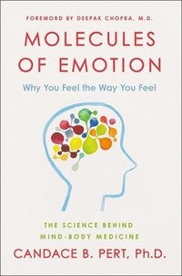 bokomslag Molecules of Emotion: Why You Feel the Way You Feel