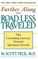 bokomslag Further Along the Road Less Traveled: The Unending Journey Towards Spiritual Growth