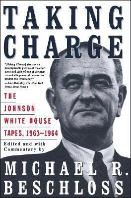 Michael R. Beschloss - Taking Charge, Häftad