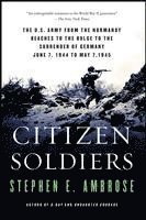 bokomslag Citizen Soldiers: The U S Army from the Normandy Beaches to the Bulge to the Surrender of Germany