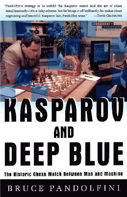 Bruce Pandolfini - Kasparov and Deep Blue, Häftad