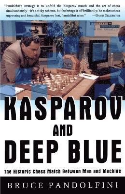 Man Versus Machine: Kasparov Versus Deep Blue - Goodman & Keene