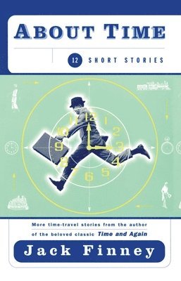 bokomslag About Time: 12 Short Stories