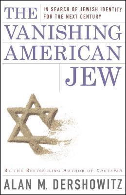 Alan M. Dershowitz - Vanishing American Jew, Häftad