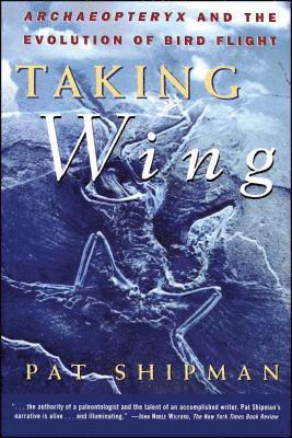Pat Shipman - Taking Wing, Häftad